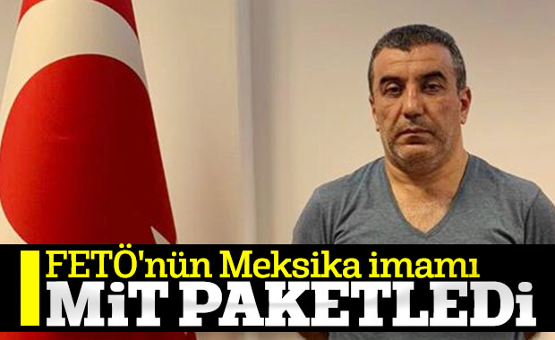 FETÖ'nün Meksika imamı yakalandı