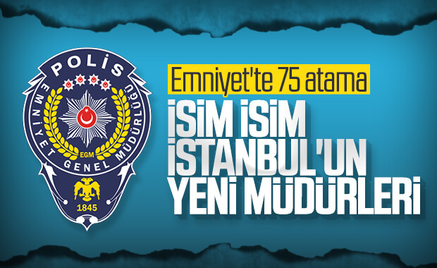 İstanbul Emniyet Müdürlüğü'nde atamalar 