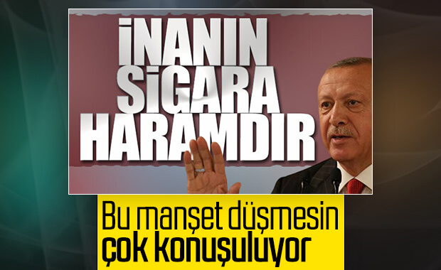 Cumhurbaşkanı Erdoğan'dan sigara açıklaması