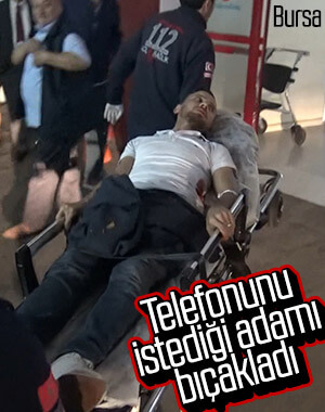 Bursa'da telefonunu vermeyen adamı bıçakladı