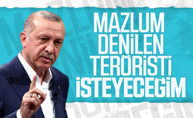 Erdoğan: Mazlum'u ABD'den isteyeceğiz