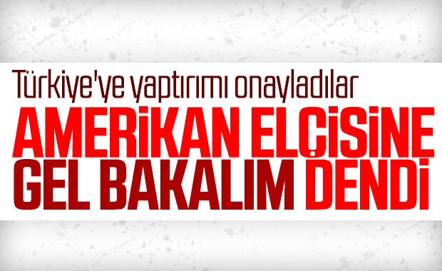 ABD Ankara Büyükelçisi Dışişleri Bakanlığı'na çağrıldı