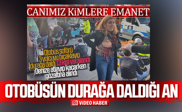 Beşiktaş'ta durağa dalan otobüsün görüntüleri yayınlandı
