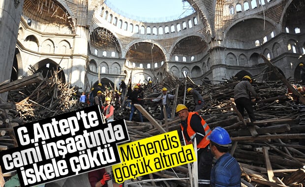 Gaziantep'te cami inşaatındaki göçük 