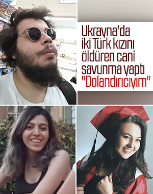 İki Türk kızını öldüren cani: Mesleğim dolandırıcılık