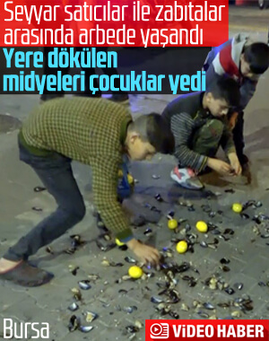 Bursa'da seyyar satıcılar ile zabıtalar arasında arbede