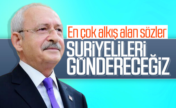 Kılıçdaroğlu: Suriyelileri göndereceğiz