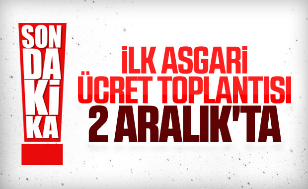 İlk asgari ücret toplantısı 2 Aralık'ta