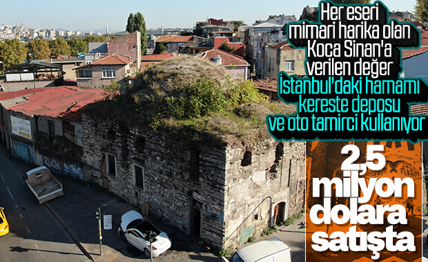 Mimar Sinan’ın hamamı için 2,5 milyon dolar isteniyor