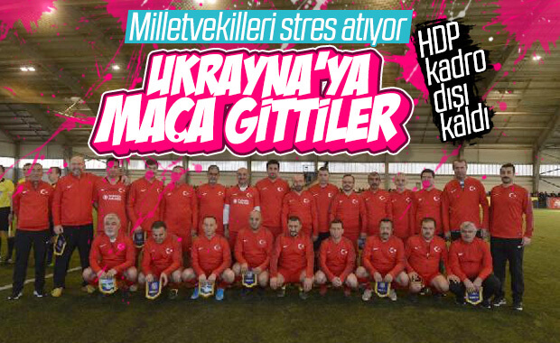Türk ve Ukraynalı milletvekillerinin dostluk maçı