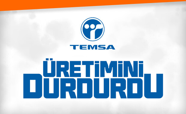 Temsa üretime ara verdi