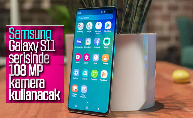 Samsung Galaxy S11'in 108 MP kamera ile geleceği doğrulandı