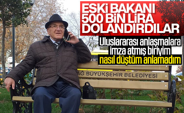 Eski bakan nasıl dolandırıldığını anlattı