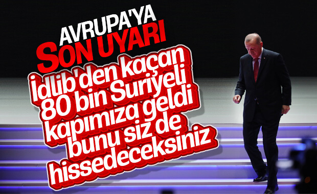 Cumhurbaşkanı Erdoğan'dan Avrupa'ya İdlib uyarısı