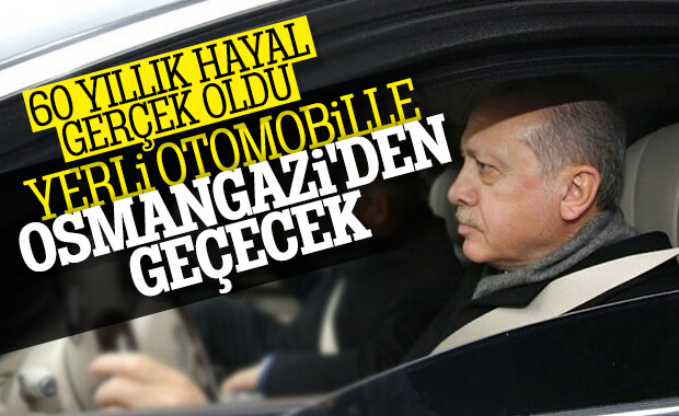 Cumhurbaşkanı, yerli otomobille Osmangazi'den geçecek