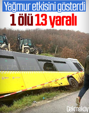 Çekmeköy'de İETT otobüsü yan yattı: 1 ölü 13 yaralı