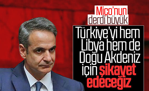 Miçotakis: Türkiye'yi şikayet edeceğiz