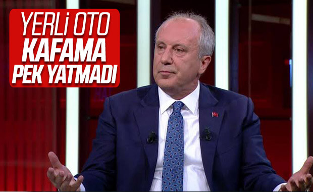 Muharrem İnce, yerli otomobili eleştirdi