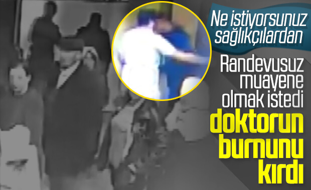 Randevusuz hasta doktorun burnunu kırdı