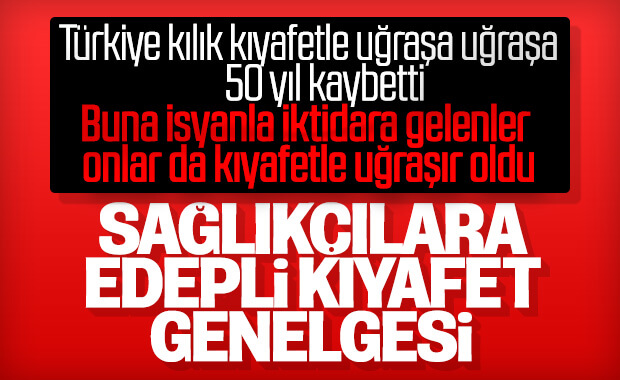 Sağlık kurumlarına gönderilen kıyafet genelgesi