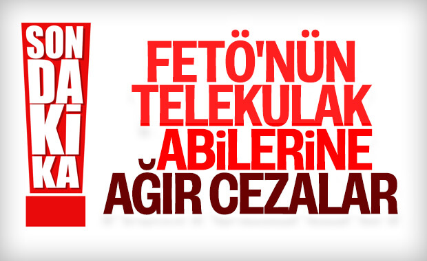 FETÖ'nün 'VIP dinleme' davasında cezalar belli oldu