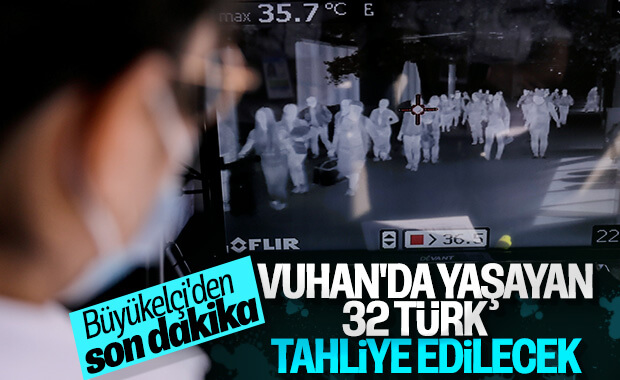 Vuhan'da bulunan 32 Türk tahliye edilecek