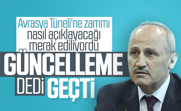 Avrasya Tüneli'ne gelen zam Ulaştırma Bakanı Turhan'a soruldu