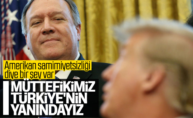 Pompeo: Türkiye'nin yanında duruyoruz