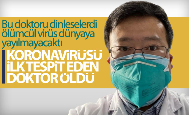 Koronavirüsü ilk tespit eden doktor öldü