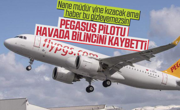 Pegasus pilotu uçuş esnasında bilincini kaybetti