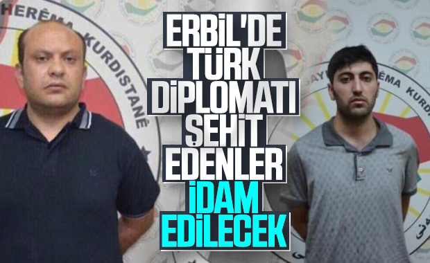 Erbil'de Türk diplomatı şehit edenlere idam cezası