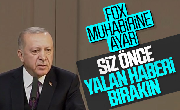 Erdoğan'dan Fox muhabirine ayar