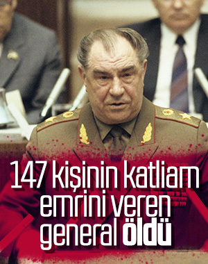 Kara Ocak katliamının emrini veren Sovyet general öldü