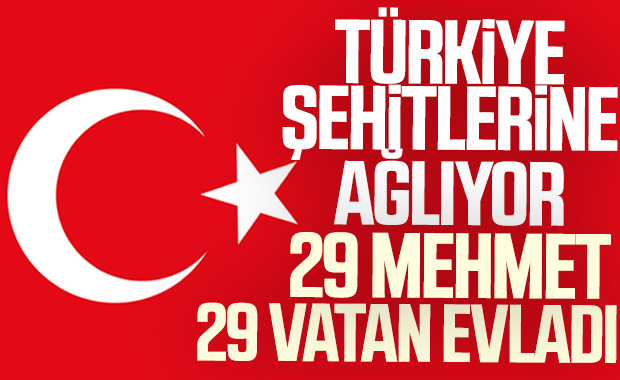 Türkiye şehitlerine ağlıyor