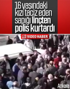 Ankara'da 16 yaşındaki kızı taciz etti