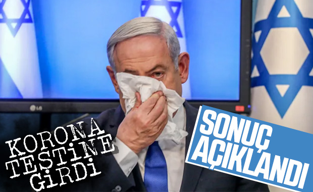 Netanyahu korona testi yaptırdı