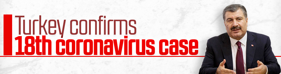 Turkey confirms 18th coronavirus case