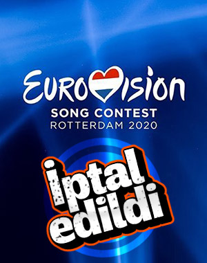  2020 Eurovision şarkı yarışması iptal edildi