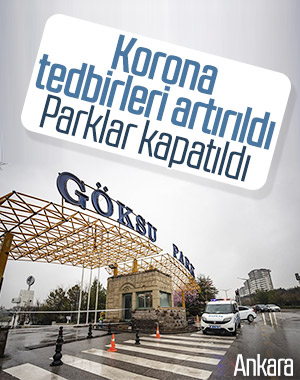 Ankara'da parklar kapatıldı