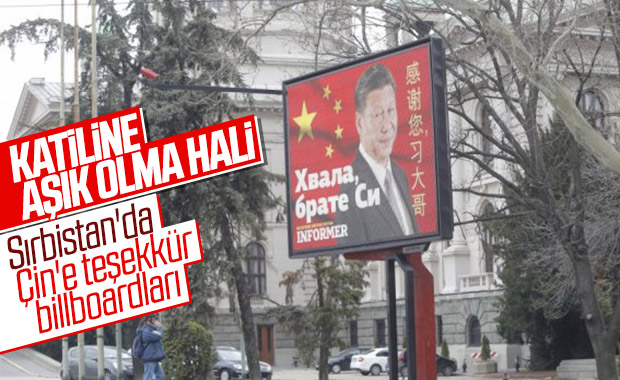 Sırbistan, Çin’e destek için her yere pankart astı