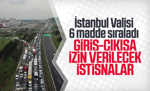 İstanbul’a giriş ve çıkışlara izin verilecek istisnalar