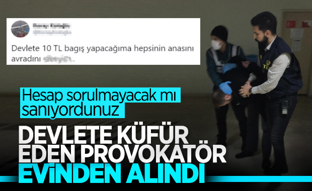 Sosyal medyada devlete küfür eden provokatör gözaltında
