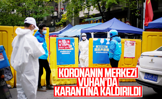 Koronanın çıkış noktası Vuhan'da karantina kaldırıldı