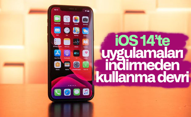 iOS 14, uygulamaları indirmeden kullanmanıza izin verecek