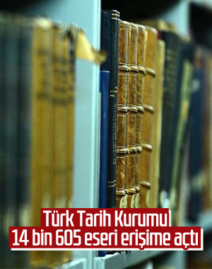 Türk Tarih Kurumu'nun arşivindeki eserler erişime açıldı