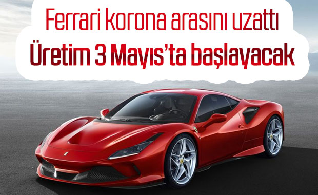 Ferrari, üretime verdiği arayı yeniden uzattı