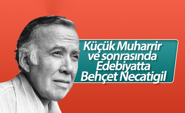 Behçet Necatigil ve edebiyatımıza kazandırdıkları