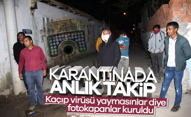 Aydın'da karantinadaki evlere fotokapanlı önlem