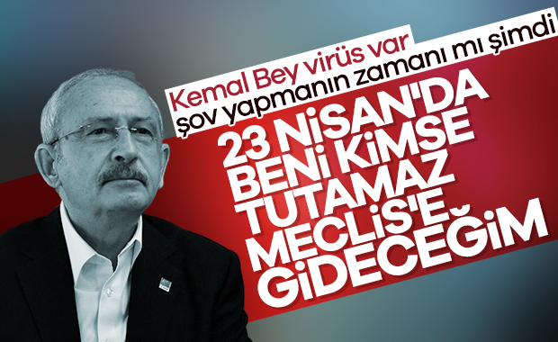 Kılıçdaroğlu, Meclis'e 23 Nisan çağrısı yaptı