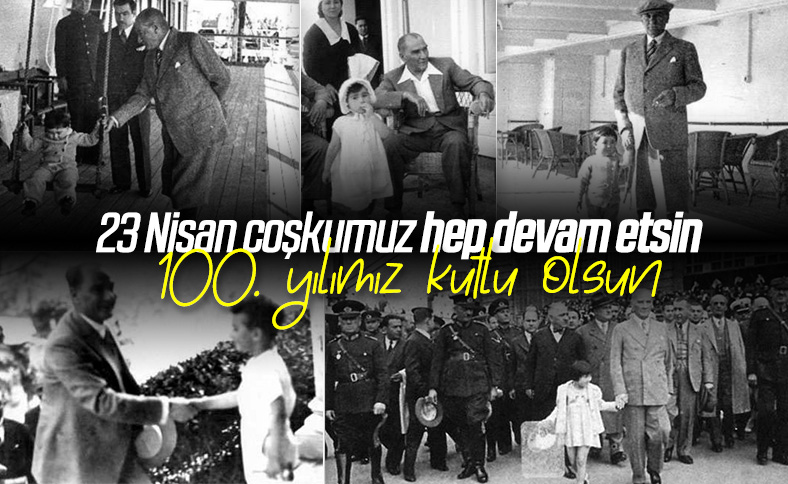 Canım 23 Nisan, 100. yılımız kutlu olsun